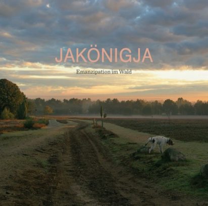 JaKönigJa – EMANZIPATION IM WALD, VÖ: 29.07