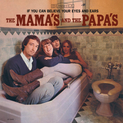The Mamas & The Papas – If You Can Believe Your Eyes And Ears