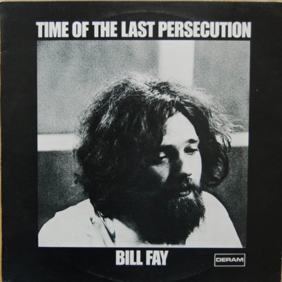 1971_Bill Fay – Time Of The Last Persecution