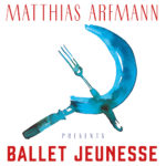 Matthias_Arfmann_Album_Cover_Ballet_Jeunesse_500