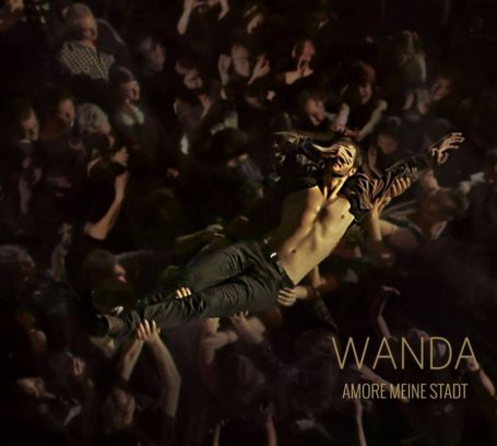 Wanda-CD und -Film: „Amore meine Stadt“