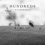 Hundreds – WILDERNESS, VÖ: 4.11.2016