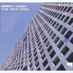 Brent Cash – THE NEW HIGH; VÖ: 27.01.2017