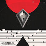 Moon Duo – OCCULT ARCHITECTURE VOL. 1; VÖ: 3.02.2017