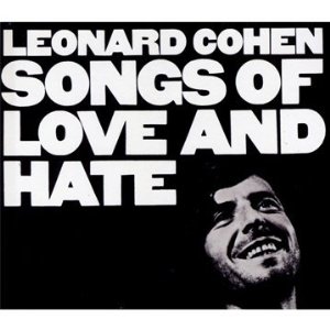 Leonard Cohen - Songs Of Love And Hate -