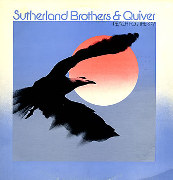 Sutherland Brothers & Quiver - Reach for the Sky