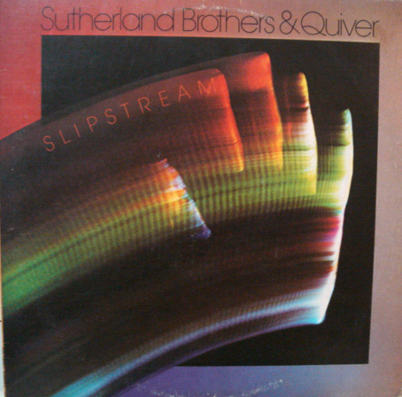 Sutherland Brothers Quiver - Slipstream