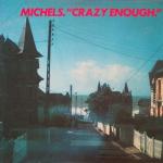 Michels - Crazy Enough