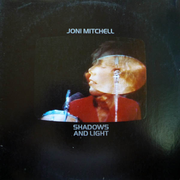 Joni Mitchell - Shadows And Light
