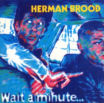 Herman Brood - Wait A Minute