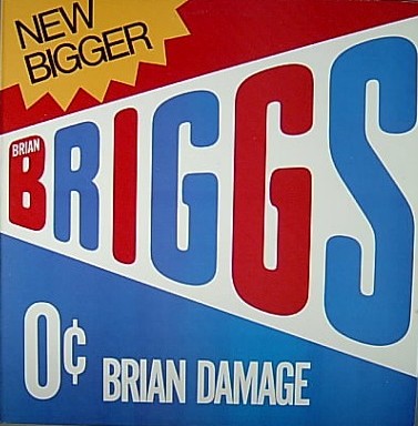 Brian Briggs - Brian Damage