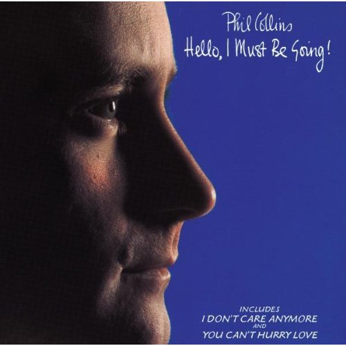Phil Collins - Hello, I Must Be Going