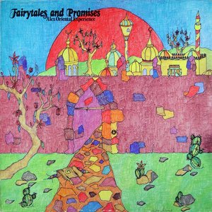 Alex Oriental Experience - Fairytales And Promises