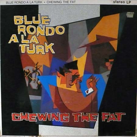 Blue Rondo A La Turk - Chewing the Fat