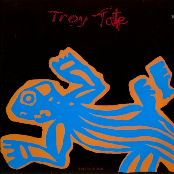Troy Tate - Ticket to the dark