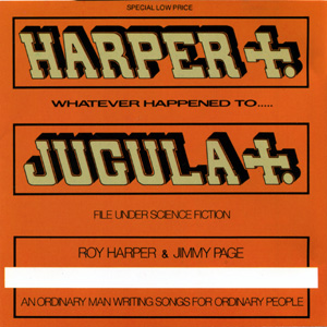 Roy Harper/Jimmy Page - Whatever Happened To Jugula