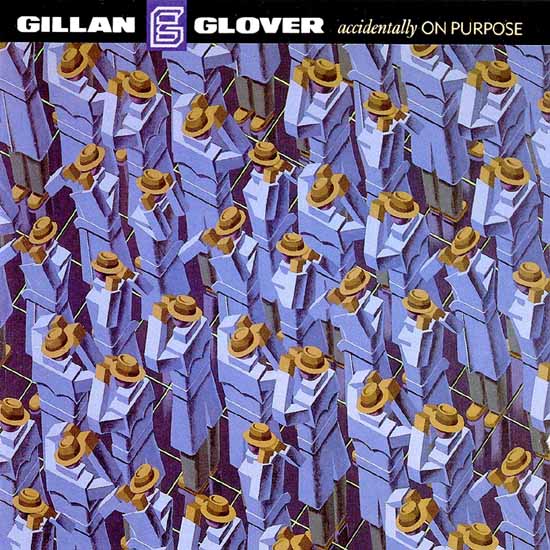 Gillan/Glover - Accidentally On Purpose