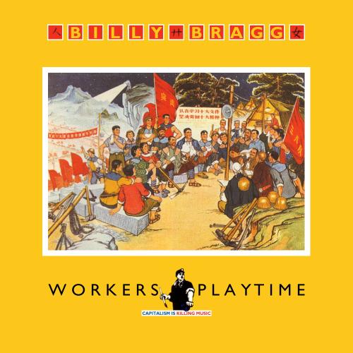 Billy Bragg Workers Playtime Cover