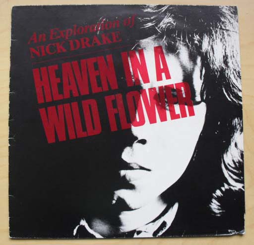 Nick Drake Heaven In A Wild Flower Cover