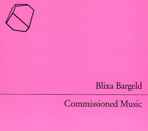 Blixa Bargeld - Commissioned Music