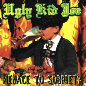 Ugly Kid Joe - Menace To Sobriety