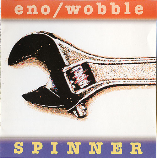 Brian Eno/Jah Wobble - Spinner