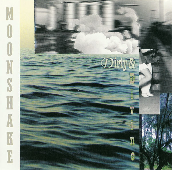 Moonshake - Dirty & Divine