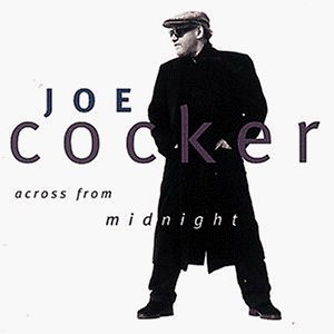 Joe Cocker - Across From Midnight