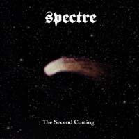 Spectre - The Second Coming