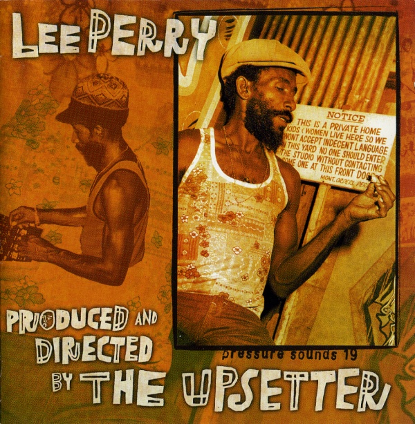 Lee Perry - Produced And Directed By The Upsetter