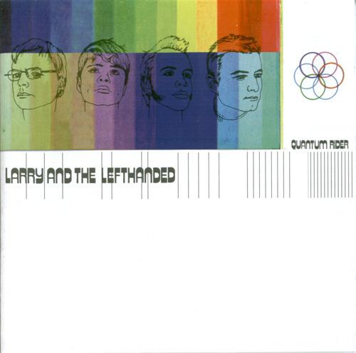 Larry And The Lefthanded - Quantum Rider