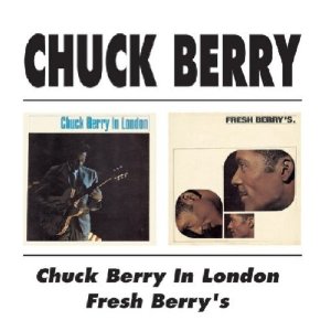 Chuck Berry - Chuck Berry In London/Fresh Berry's