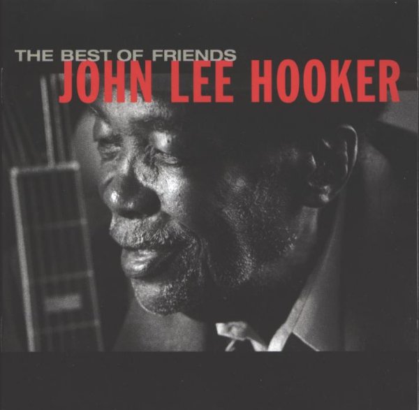 John Lee Hooker - The Best Of Friends