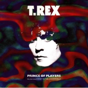 T. Rex - Prince Of Players