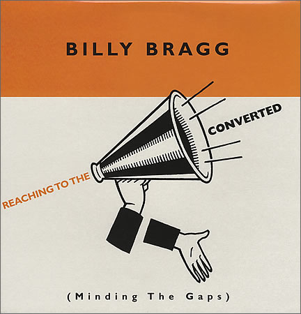 Billy Bragg Reaching To The Converted Cover