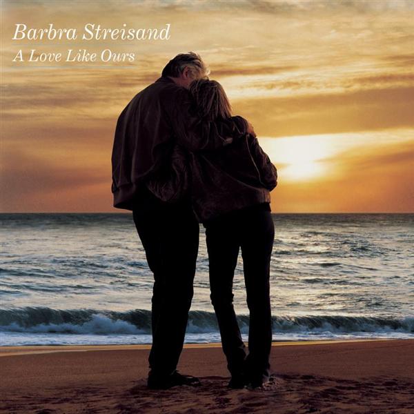 Barbra Streisand A Love Like Ours