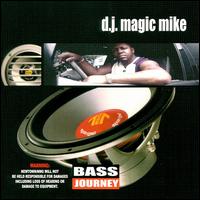 DJ Magic Mike - The Journey