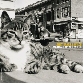 Billy Bragg & Wilco - Mermaid Avenue/Mermaid Avenue II