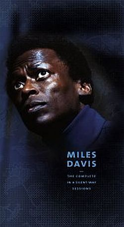 Miles Davis - The Complete In A Silent Way Sessions