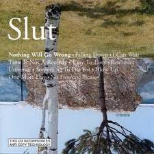 Slut - Nothing Will Go Wrong