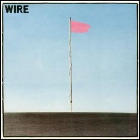 Wire - Pink Flag