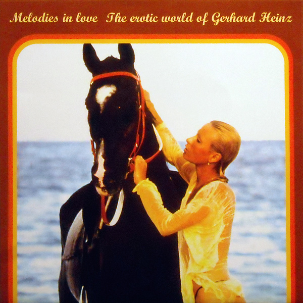 Melodies In Love - The Erotic World Of Gerhard Heinz