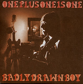 Badly Drawn Boy - One Plus One Is One