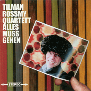 Tilman Rossmy Quartett - Alles muss gehen