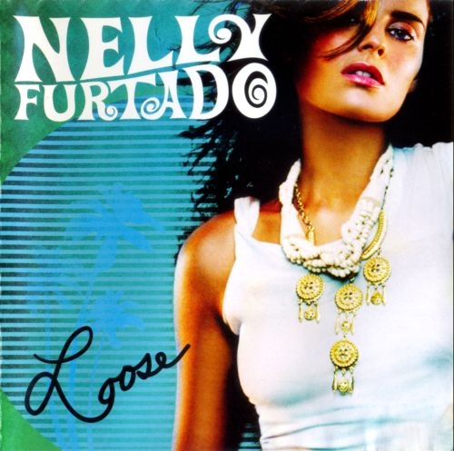 Nelly Furtado - Loose