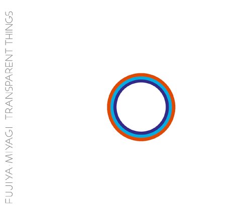 Fujiya & Miyagi - Transparent Things