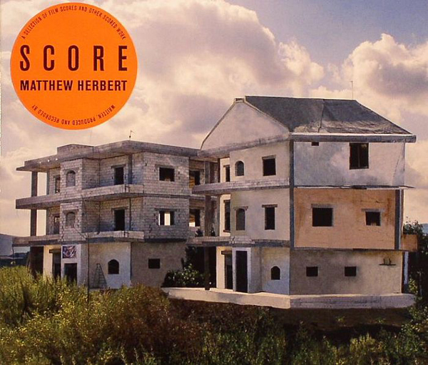 Matthew Herbert - Score