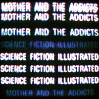 Mother And The Addicts - Science Fiction Illustrated