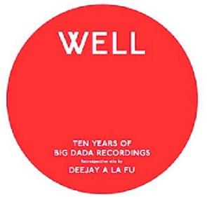 Well Deep - Ten Years Of Big Dada Recordings