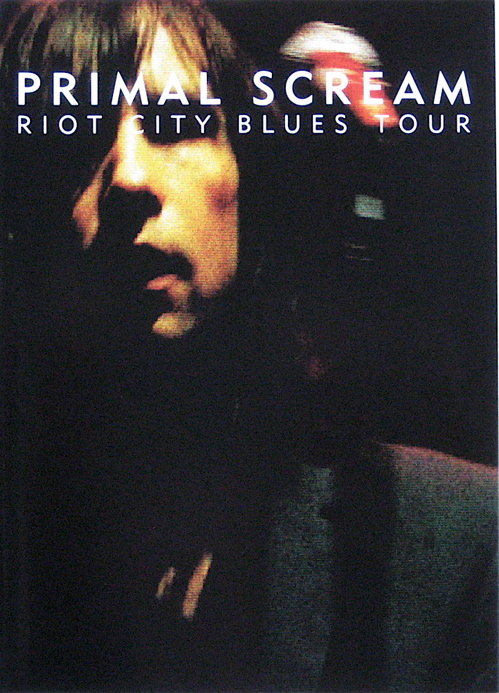 Primal Scream - Riot City Blues Tour